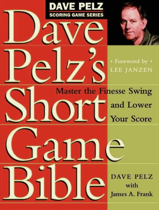 A great golf book to read: Dave Pelz's Short Game Bible