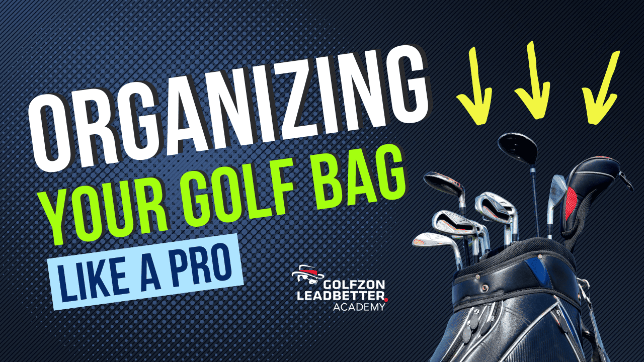 How To Organize Your Golf Bag Like A Pro Our Tips + Tricks